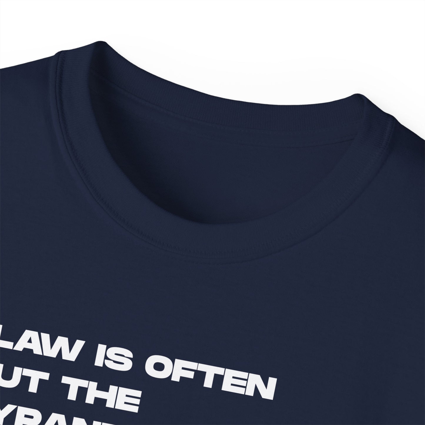 “Law is Often, but the Tyrant’s Will” | Thomas Jefferson Quote Tee