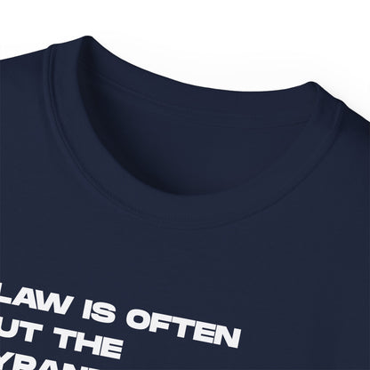 “Law is Often, but the Tyrant’s Will” | Thomas Jefferson Quote Tee