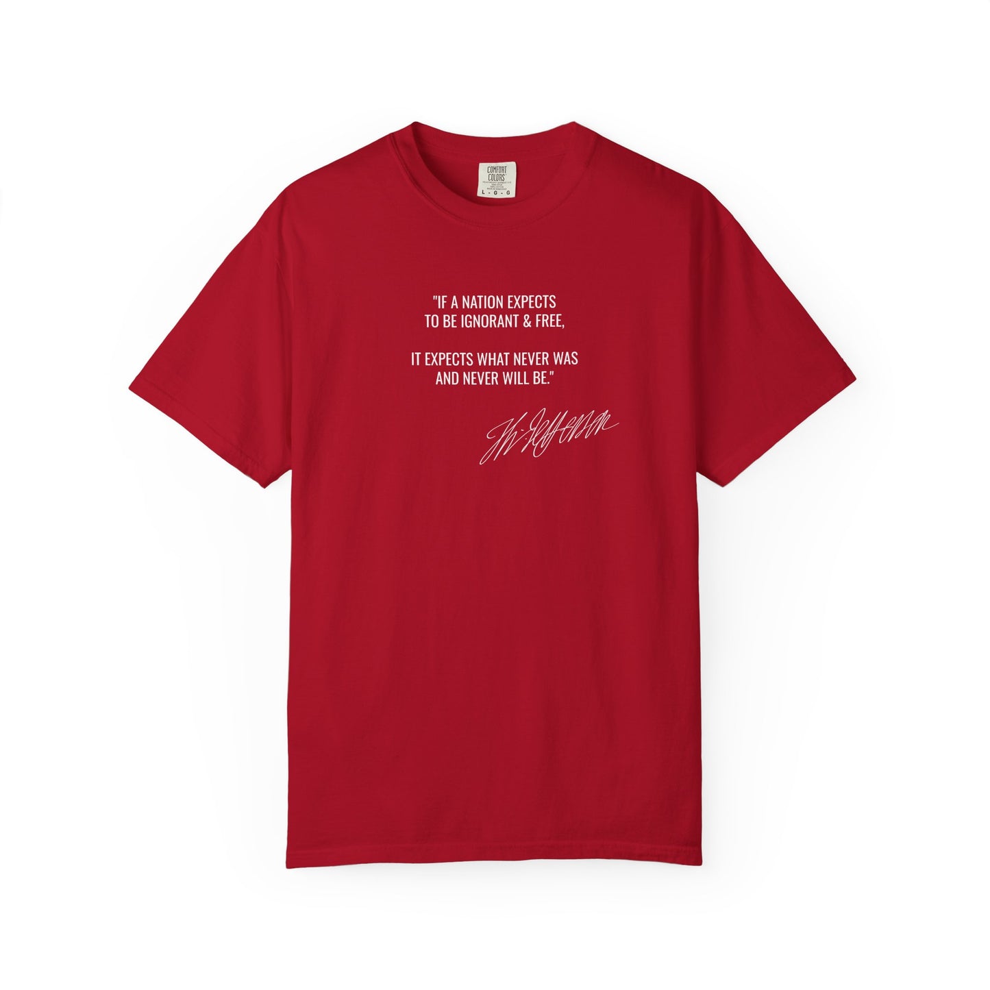 Ignorant and Free? Thomas Jefferson Quote T-Shirt
