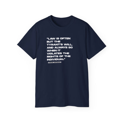 “Law is Often, but the Tyrant’s Will” | Thomas Jefferson Quote Tee