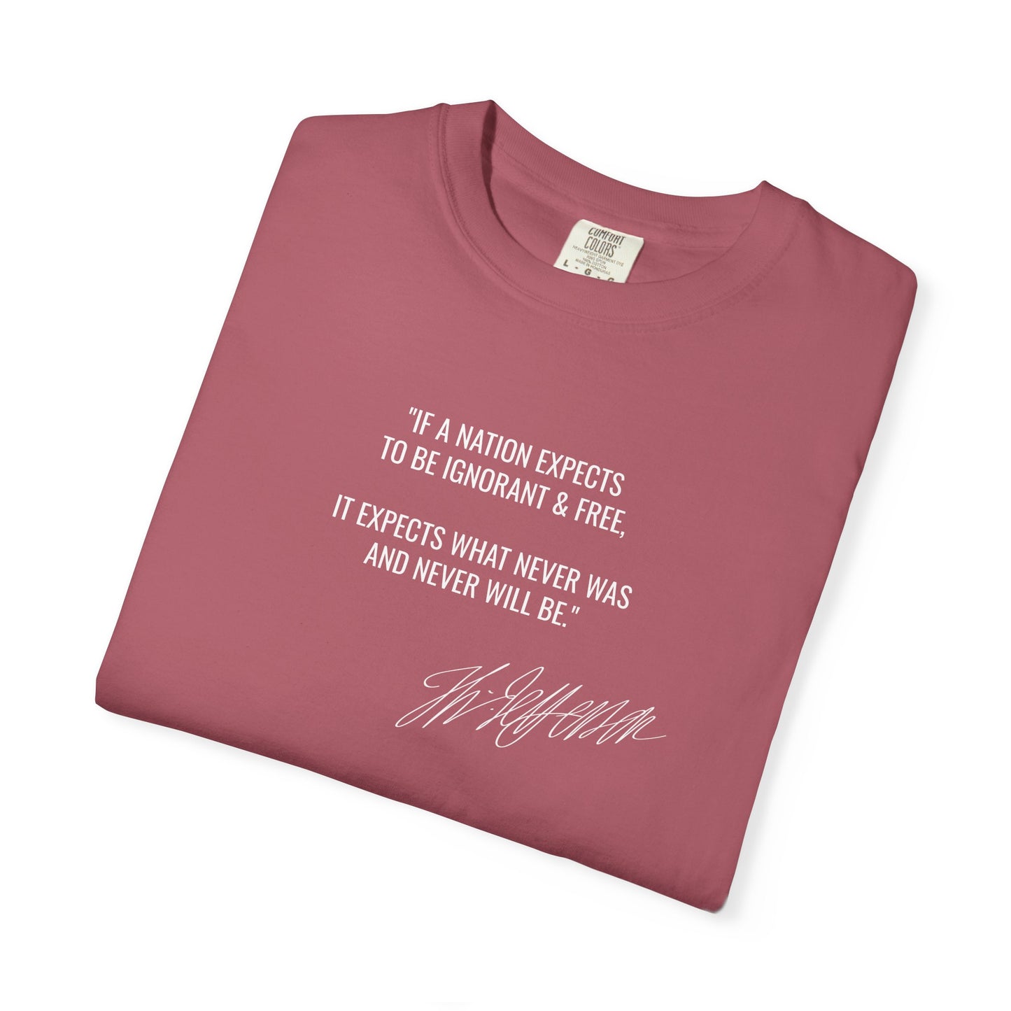 Ignorant and Free? Thomas Jefferson Quote T-Shirt