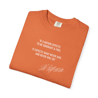 Ignorant and Free? Thomas Jefferson Quote T-Shirt