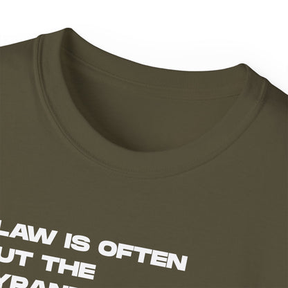 “Law is Often, but the Tyrant’s Will” | Thomas Jefferson Quote Tee