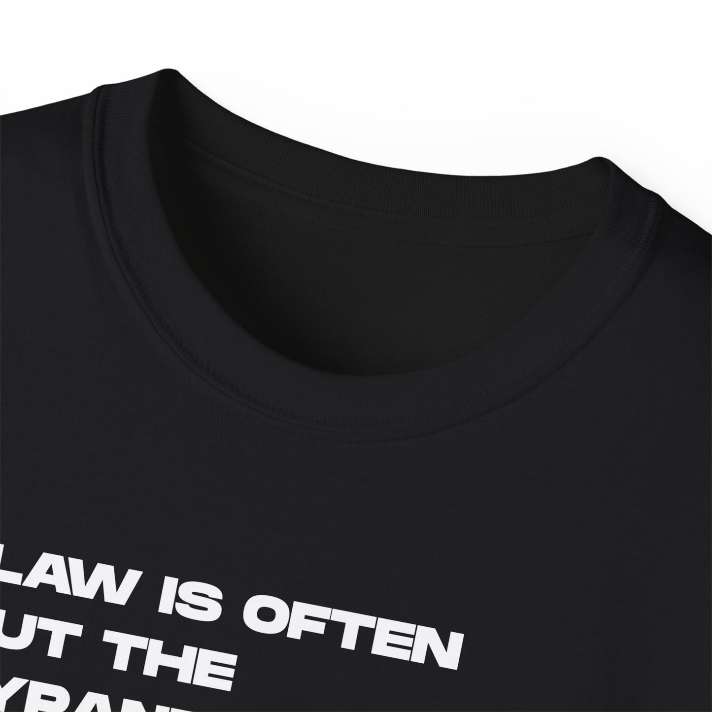 “Law is Often, but the Tyrant’s Will” | Thomas Jefferson Quote Tee