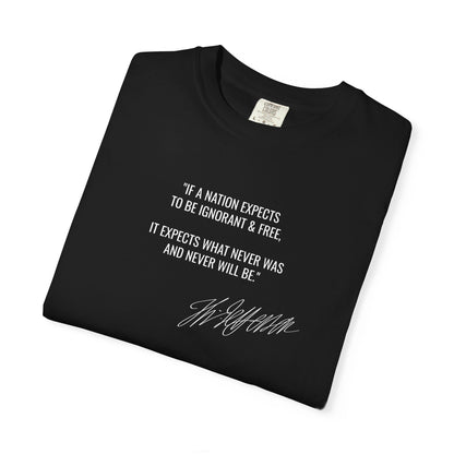 Ignorant and Free? Thomas Jefferson Quote T-Shirt