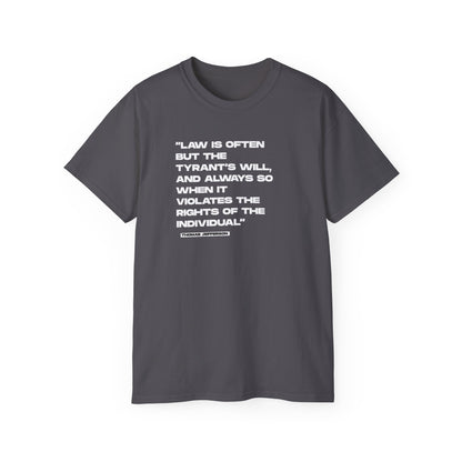 “Law is Often, but the Tyrant’s Will” | Thomas Jefferson Quote Tee