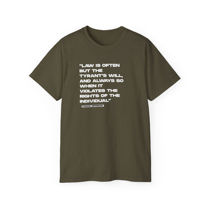 “Law is Often, but the Tyrant’s Will” | Thomas Jefferson Quote Tee
