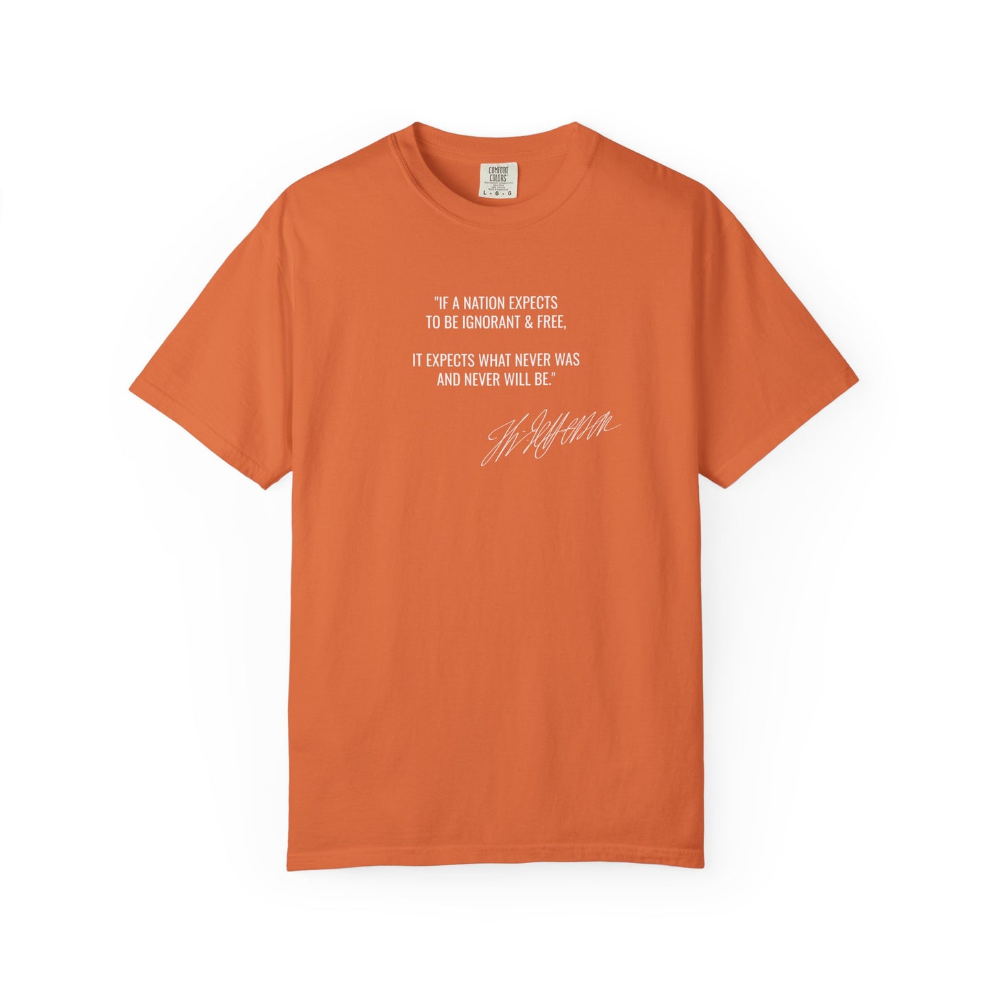 Ignorant and Free? Thomas Jefferson Quote T-Shirt