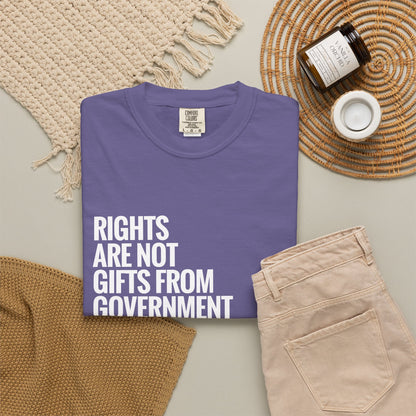 Rights are not Gifts from Government: T-Shirt
