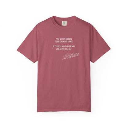 Ignorant and Free? Thomas Jefferson Quote T-Shirt