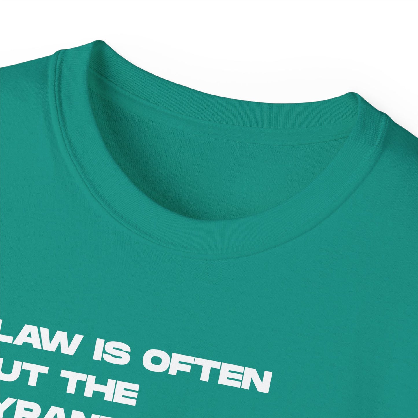 “Law is Often, but the Tyrant’s Will” | Thomas Jefferson Quote Tee