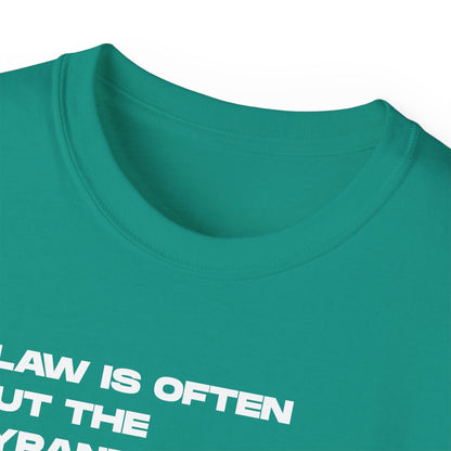 “Law is Often, but the Tyrant’s Will” | Thomas Jefferson Quote Tee