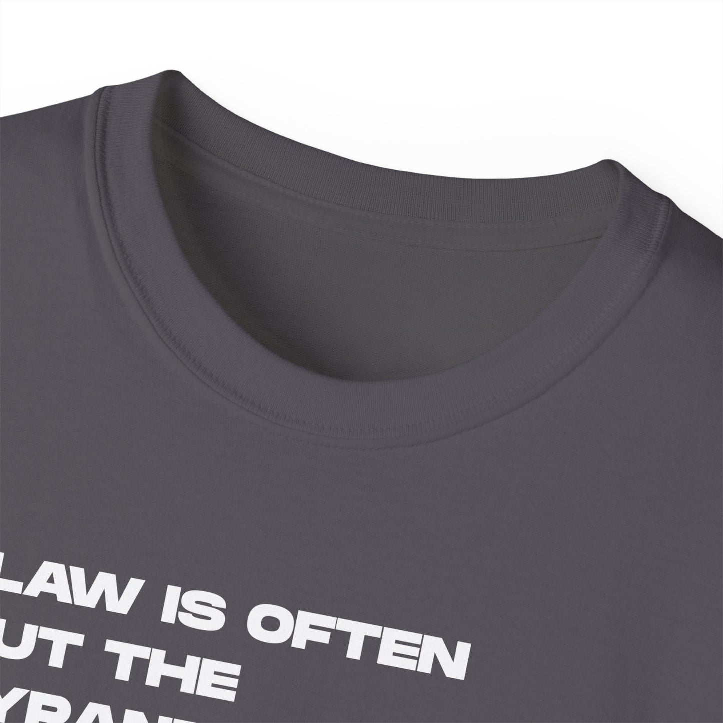 “Law is Often, but the Tyrant’s Will” | Thomas Jefferson Quote Tee