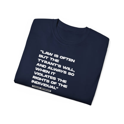 “Law is Often, but the Tyrant’s Will” | Thomas Jefferson Quote Tee