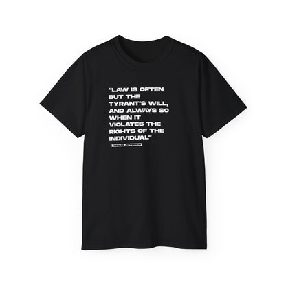 “Law is Often, but the Tyrant’s Will” | Thomas Jefferson Quote Tee