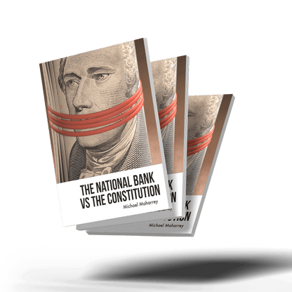 The National Bank vs the Constitution