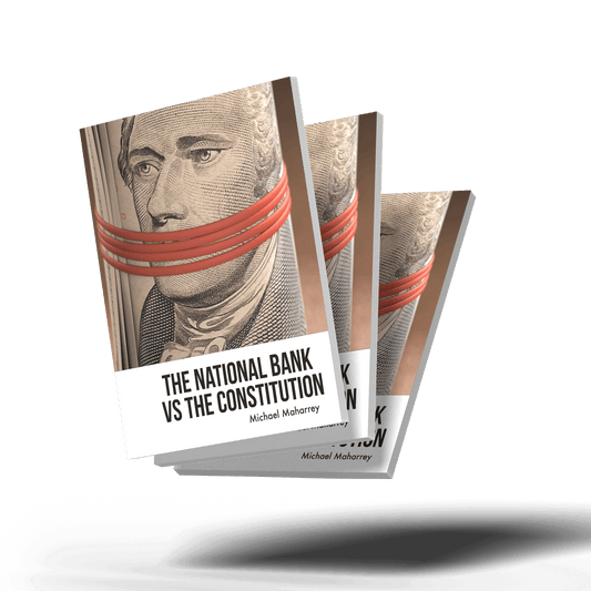 The National Bank vs the Constitution