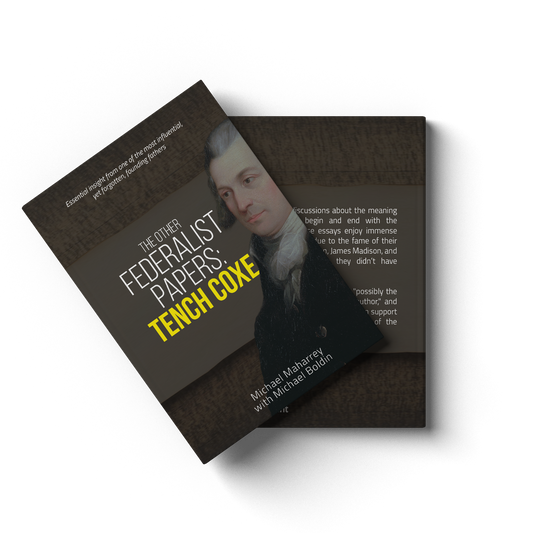 The Other Federalist Papers: Tench Coxe