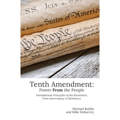 Tenth Amendment: Power FROM the People